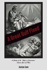 A Great Gulf Fixed - Justas Iam - 9781386261445