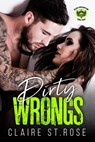 Dirty Wrongs - Claire St. Rose - 9781386261766