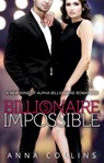 Billionaire Romance: Billionaire Impossible - Anna Collins - 9781386262862