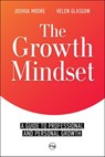 The Growth Mindset - Joshua Moore ; Helen Glasgow - 9781386269502