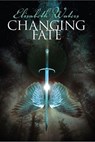 Changing Fate - Elisabeth Waters - 9781386279877