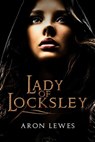 Lady of Locksley - Aron Lewes - 9781386281177