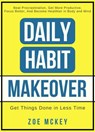 Daily Habit Makeover - Zoe McKey - 9781386288633