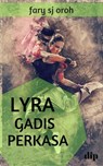 Lyra Gadis Perkasa - FARY SJ OROH - 9781386290490