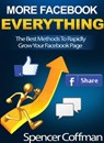 The Best Methods To Rapidly Grow Your Facebook Page - Spencer Coffman - 9781386297550