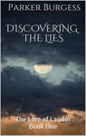 The Lore of Lauder - Book One - Discovering the Lies - Ann Parker Burgess or Parker Burgess - 9781386298847