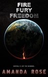 Fire Fury Freedom - Amanda Rose - 9781386301493