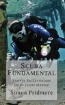 Scuba Fundamental - Start Je Duikavontuur op de Juiste Manier - Simon Pridmore - 9781386307068