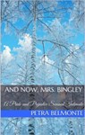 And Now, Mrs. Bingley - Petra Belmonte ; Jane Hunter - 9781386313861