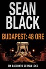 Budapest: 48 ore - Sean Black - 9781386365327