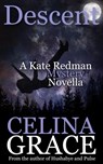 Descent (A Kate Redman Mystery Novella) - Celina Grace - 9781386404958