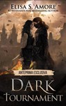 Dark Tournament: Prima Parte - Elisa S. Amore - 9781386406662