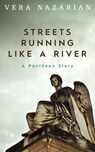 Streets Running Like a River - Vera Nazarian - 9781386414018