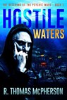 Hostile Waters - R Thomas McPherson - 9781386434788