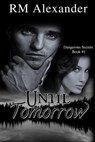 Until Tomorrow - RM Alexander - 9781386438403