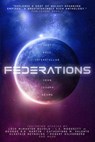 Federations - John Joseph Adams ; George R. R. Martin ; Robert J. Sawyer ; Lois McMaster Bujold ; Kevin J. Anderson ; Robert Silverberg ; Alastair Reynolds ; Genevieve Valentine ; Catherynne M. Valente - 9781386446354