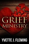Grief Ministry - Yvette Fleming - 9781386464129