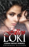 Fallen Loki - Lesbian Fantasy Romance - Shannon Ellison - 9781386466741