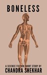 Boneless - Chandra Shekhar - 9781386482185
