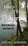 Like a Tree Planted - Steve C. Roberts - 9781386484332