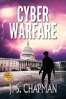 Cyber Warfare - J. S. Chapman - 9781386488453