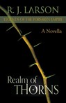 Realm of Thorns - R J Larson - 9781386494881