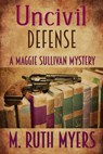 Uncivil Defense - M. Ruth Myers - 9781386508182