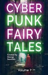 Cyberpunk Fairy Tales - George Saoulidis - 9781386523772