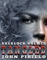 Sherlock Holmes Tangled - John Pirillo - 9781386528272