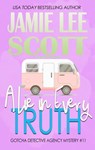 A Lie In Every Truth - Jamie Lee Scott - 9781386536307