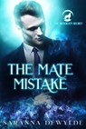 The Mate Mistake - Saranna DeWylde - 9781386537120