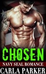 Chosen - Navy SEAL Romance - Carla Parker - 9781386539674