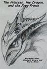 The Princess, the Dragon, and the Frog Prince - Elisabeth Waters ; Mercedes Lackey ; Raul S. Reyes - 9781386553366