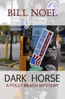 Dark Horse - Bill Noel - 9781386555353