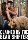 Claimed By The Bear Shifter (XXX Dark Erotic Romance Pregnant Bear Shifter Menage Younger/Older Alpha Bear Pregnancy MF) - Catherine Hughes - 9781386566915