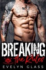 Breaking the Rules: An MC Romance - Evelyn Glass - 9781386573289