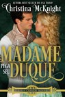 A Madame Pega seu Duque - Christina McKnight - 9781386575757
