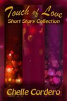 Touch of Love - Chelle Cordero - 9781386577690