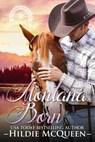 Montana Born - Hildie McQueen - 9781386582199