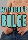 My Friend’s Bulge (Gay Dominance and Submission) - Aiden Young - 9781386582991