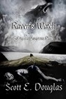 Raven's Watch - Scott E. Douglas - 9781386588030