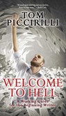 Welcome to Hell: A Working Guide for the Beginning Writer - Tom Piccirilli - 9781386589433
