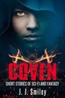 Coven; Short Stories of Sci-fi and Fantasy - J.J. Smiley - 9781386595328