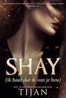 Shay - Ik haat dat ik van je hou - TIJAN - 9781386595663