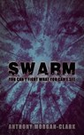 Swarm - Anthony Morgan-Clark - 9781386596301