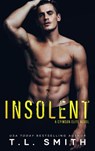 Insolent - T.L Smith - 9781386600046