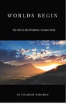 Worlds Begin - Elizabeth Schechter - 9781386609131