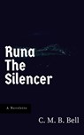 Runa the Silencer - C. M. B. Bell - 9781386616405