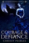 Courage & Defiance - Chrissy Peebles - 9781386623410