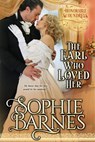 The Earl Who Loved Her - Sophie Barnes - 9781386639091
